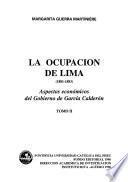 libro La Ocupación De Lima, 1881 1883: Aspectos Económicos Del Gobierno De García Calderón
